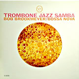 BOB BROOKMEYER / Trombone Jazz Samba