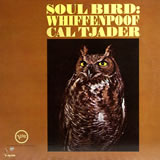 CAL TJADER / Soul Bird: Whiffenpoof