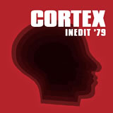 [CD] CORTEX / Inedit'79