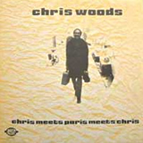 CHRIS WOODS / Chris Meets Paris