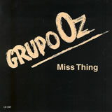 [CD] GRUPO OZ / Miss Thing