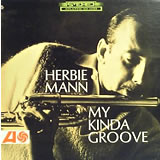 HERBIE MANN / My Kinda Groove