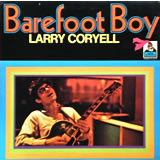 LARRY CORYELL / Barefoot Boy