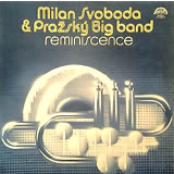 MILAN SVOBODA AND PRAZSKY BIG BAND / Reminiscence