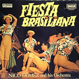 NICO GOMEZ AND HIS ORCHESTRA / Fiesta Brasiliana