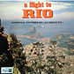 OS TRES DO RIO / A Flight To Rio