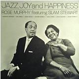 ROSE MURPHY / Jazz,Joy And Happiness