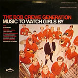 THE BOB CREWE GENERATION / Music To Watch Girls