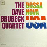 THE DAVE BRUBECK QUARTET / Bossa Nova USA