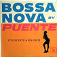 TITO PUENTE / Bossa Nova By Puente