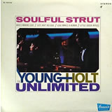 YOUNG-HOLT UNLIMITED / Soulful Strut