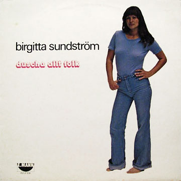 BIRGITTA SUNDSTROM / Duscha Allt Folk