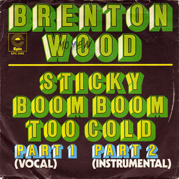 BRENTON WOOD / Sticky Boom Boom Too Cold Part 1 / Part 2