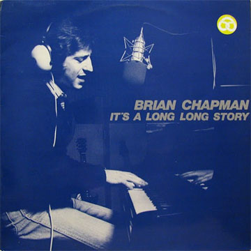 BRIAN CHAPMAN / It's A Long Long Story