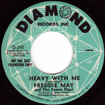 FREDDIE MAY AND THE POWER PLANT / Heavy With Me / Victim Of Love