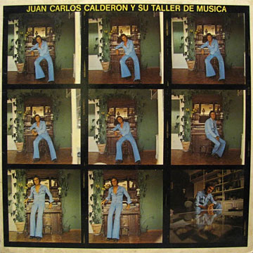 JUAN CARLOS CALDERON Y SU TALLER DE MUSICA / Same