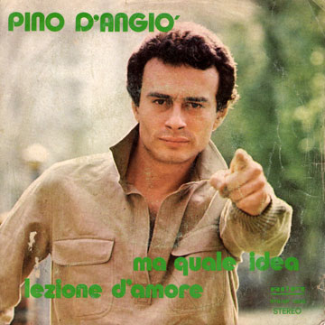 PINO D'ANGIO / Ma Quale Idea / Lezione D'amore